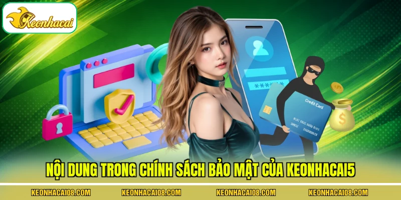 Chính Sách Bảo Mật 2 Nội dung trong chính sách bảo mật của kèo nhà cái